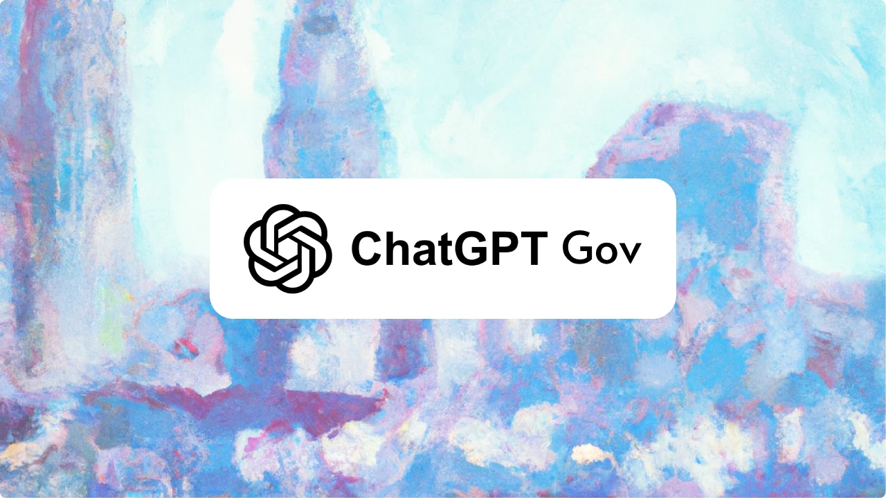 ChatGPT Gov：OpenAI专为美国政府机构推出的AI对话平台